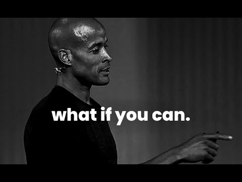 𝐖𝐡𝐚𝐭 𝐈𝐟 𝐘𝐨𝐮 𝐂𝐚𝐧 - 𝐃𝐚𝐯𝐢𝐝 𝐆𝐨𝐠𝐠𝐢𝐧𝐬 𝐌𝐨𝐭𝐢𝐯𝐚𝐭𝐢𝐨𝐧