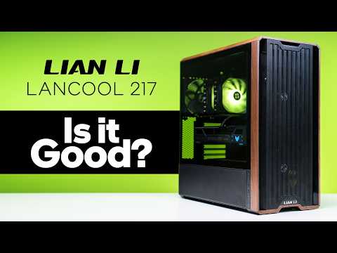 It's Got Big Fans! The Lian Li LanCool 217 PC Case Review
