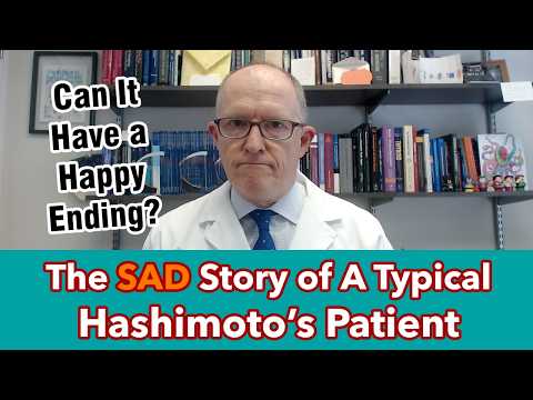 The Sad Story of a Typical Hashimoto's Patient (can it have a happy ending?)