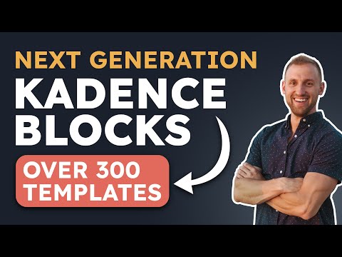 Kadence Blocks Templates - The Next Generation of Start Blogging Blocks for WordPress