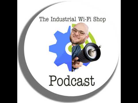 The Industrial Wi-Fi Shop Podcast – Ep. 11 Cable Guy!