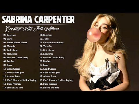 Sabrina Carpenter Greatest Hits Full Album ~ Music Mix Playlist 2025