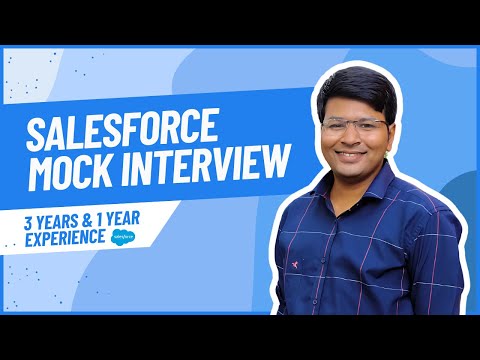 Salesforce Mock Interview | 3 Years & 1 Year Experience | Real-Life Scenarios & Expert Tips