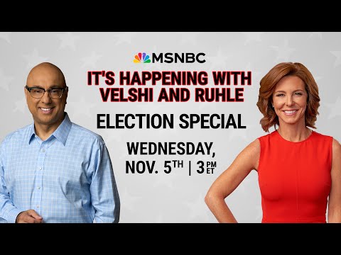 It’s Happening with Velshi & Ruhle: Election Special
