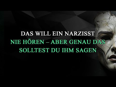 Sprich diese Worte zum Narzissten aus; wisse jedoch, er will sie nicht hören