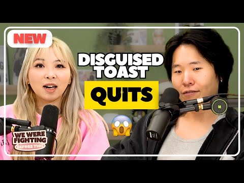 This might be the end of Disguised Toast... | EP 26 | We Were Fighting Before This