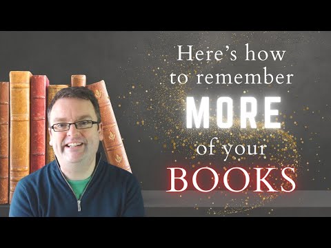 HOW TO REMEMBER THE BOOKS YOU READ
