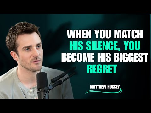💔 When You Match His Silence, You Become His Biggest Regret  Matthew Hussey
