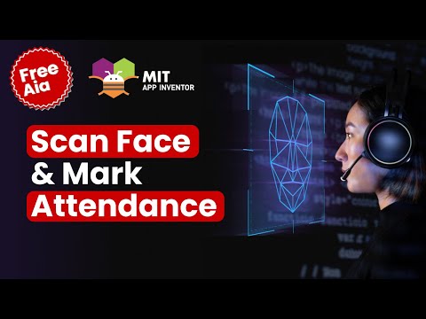 [Free Aia] Face Attendance App In MIT App Inventor
