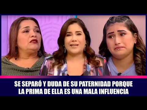 Se separó y duda de su paternidad porque la prima de ella es una mala influencia | Andrea