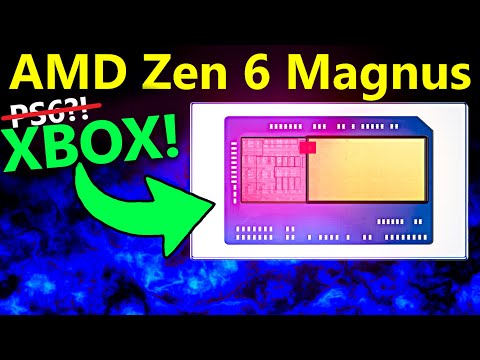 AMD Zen 6 Magnus Leak: Next-Gen XBOX APU w/ 11 Cores! (+ Medusa Point Specs)