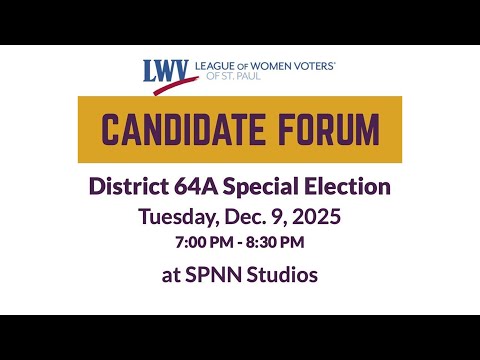 Candidate Forum: Special Election, MN House District 64A 09 Dec 2025