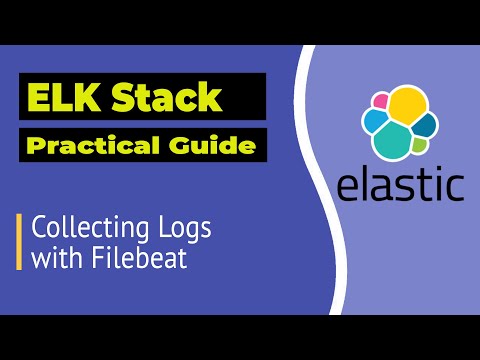 Elasticsearch: Collecting Logs with Filebeat | ELK Stack Tutorial