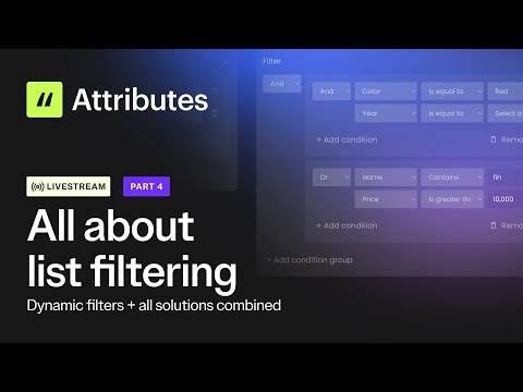 Dynamic filters + all solutions combined | Learn the new Attributes v2