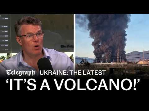 ‘Volcanic eruption’ as Ukraine hits one of Putin’s largest oil refineries | Russia-Ukraine war news