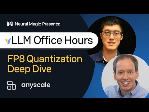 vLLM Office Hours - FP8 Quantization Deep Dive - July 9, 2024