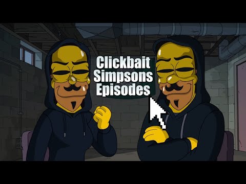 Clickbait Simpsons Episodes