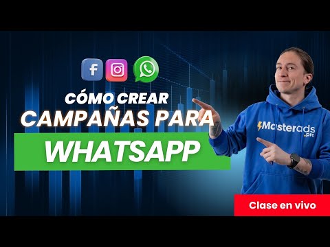 Cómo Crear Campañas de WhatsApp para Vender Todos los Días