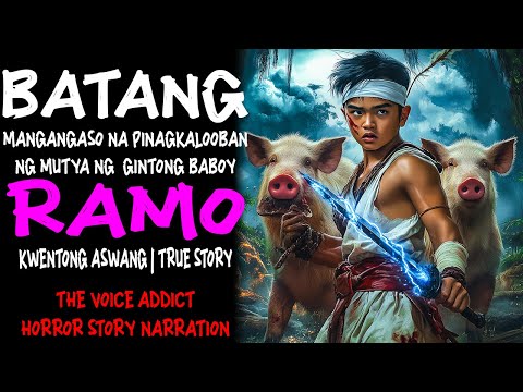 BATANG MANGANGASO NA PINAGKALOOBAN NG MUTYA NG GINTONG BABOY RAMO (Aswang True Story)