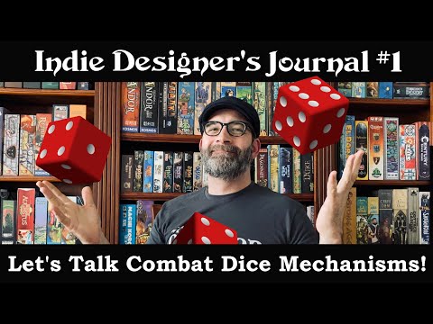 Indie Designer's Journal #1 Let's Talk Combat Dice Mechanisms