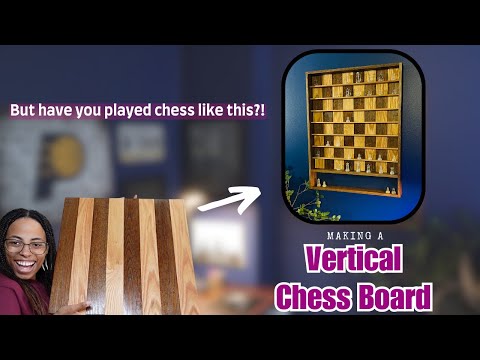 DIY Vertical Chess Board | Making Functional Wall Art