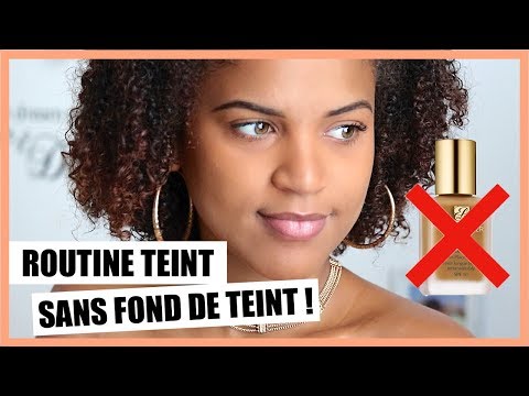 Routine teint SANS fond de teint facile et super rapide ! 😱