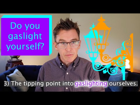 Do You Gaslight Yourself?