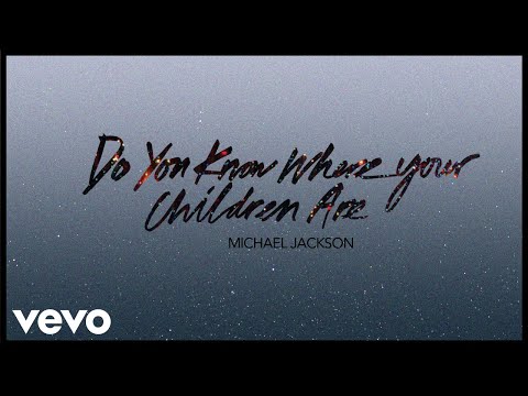 Michael Jackson - Do You Know Where Your Children Are (Official Audio)