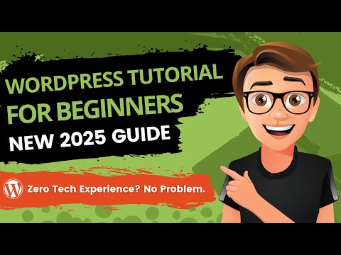 WordPress Tutorial For Beginners 2025 [MADE EASY]