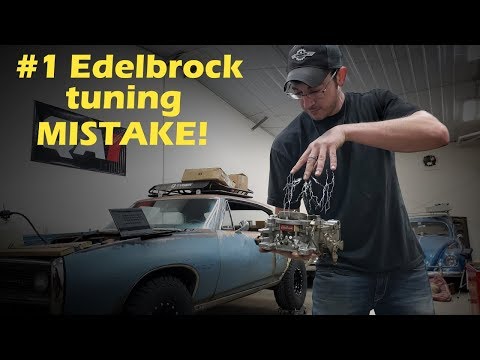 Avoid this Edelbrock Carburetor Tuning Mistake !!!!