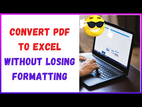 How to Convert Pdf To Excel Without Losing Formatting?