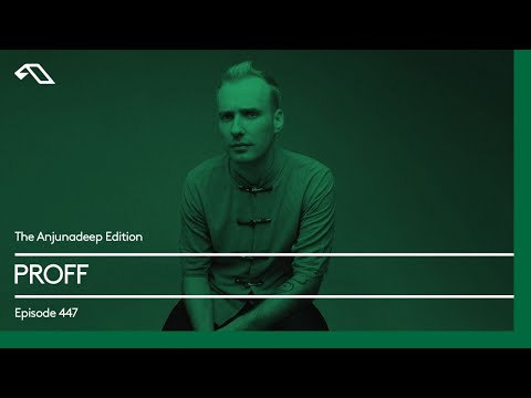 The Anjunadeep Edition 447 with PROFF