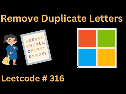 REMOVE DUPLICATE LETTERS | LEETCODE 316 | PYTHON STACK SOLUTION