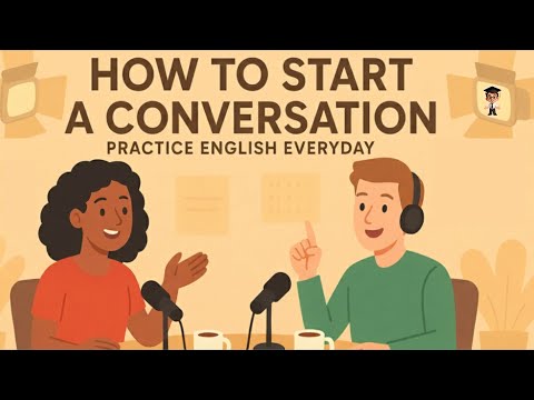 How to Start a Conversation in English | Daily English Practice (A2–B1) | English Podcast