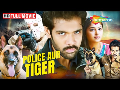 Police Aur Tiger - New South Hindi Dubbed Movie - Sibi Sathyaraj, Arundhati (Full Film)