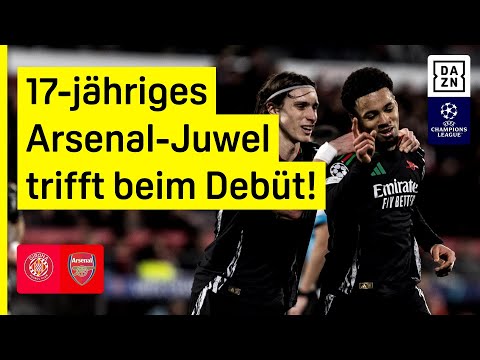 Youngster Nwaneri setzt Ausrufezeichen: Girona - Arsenal | UEFA Champions League | DAZN Highlights