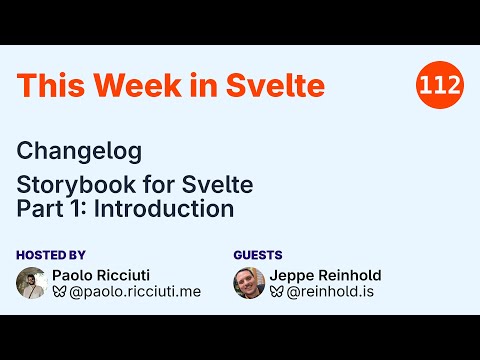 This Week in Svelte, Ep. 112 — Changelog, Storybook for Svelte Part 1