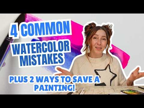 4 Common Watercolor Mistakes - Plus 2 ways to save a failed painting!