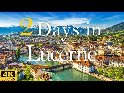 How to Spend 2 Days in LUCERNE Switzerland | Travel Itinerary