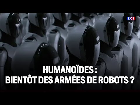 Humanoïdes : bientôt des armées de robots ?｜LCI