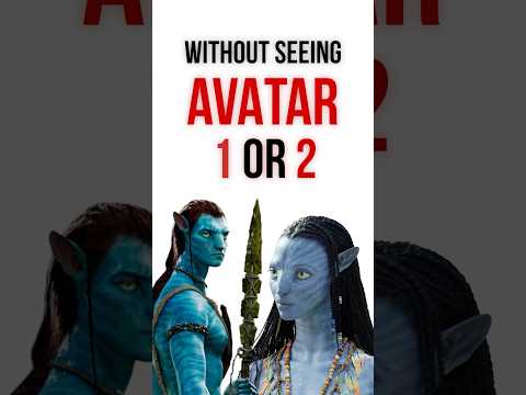 I Watched Avatar3 Without Seeing Avatar1 or 2