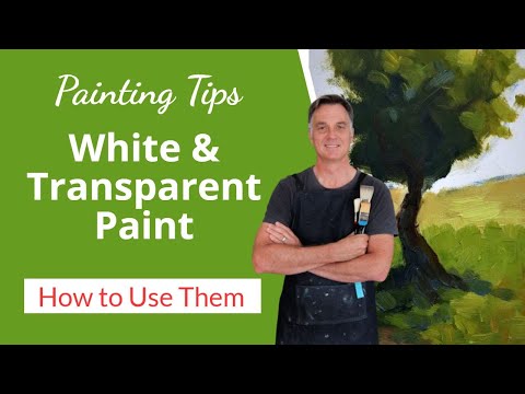 How to Use WHITE Paint and Transparent Paint (Oils and Acrylics)