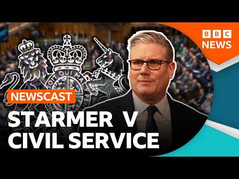 Is UK Prime Minister Keir Starmer's relationship with the civil service broken? | BBC Newscast