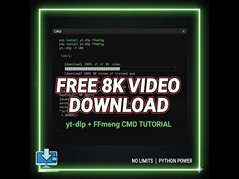 yt-dlp + ffmpeg + Python = Free 8K Video Downloads on Any OS!