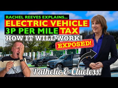 PATHETIC! Chancellor RACHEL REEVES explains how ELECTRIC CAR PAY PER MILE will work. She's CLUELESS!