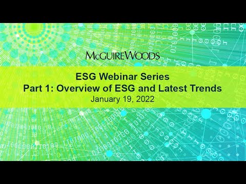 ESG Webinar Series – Part 1: Overview of ESG and Latest Trends
