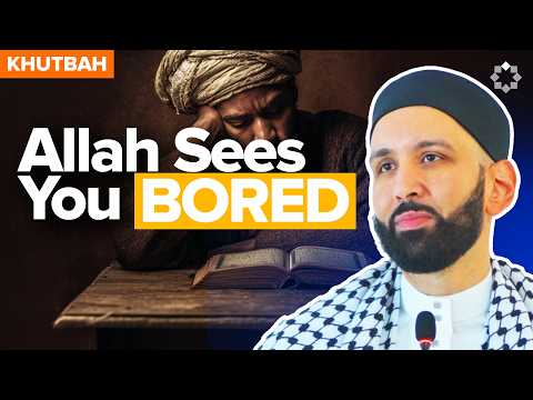 Let Allah See Your Energy and Effort | LATEST Khutbah by Dr. Omar Suleiman