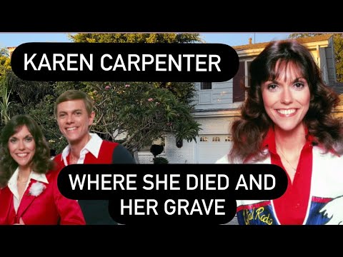 Karen Carpenter: Where She Died, Her Homes, And Her Graves | Carpenters Singer Tragic Last Day
