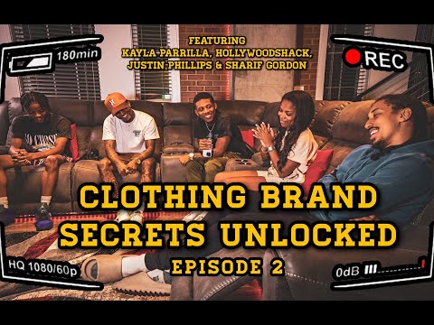 Clothing Brand Secrets Unlocked Episode 2 Feat. Kayla P, Hollywood Shack, Justin P. & Sharif G