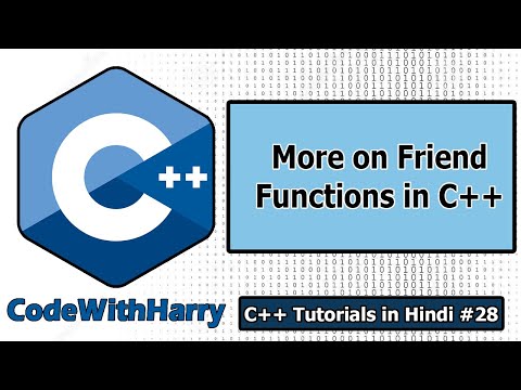 More on C++ Friend Functions (Examples & Explanation) | C++ Tutorials for Beginners #28